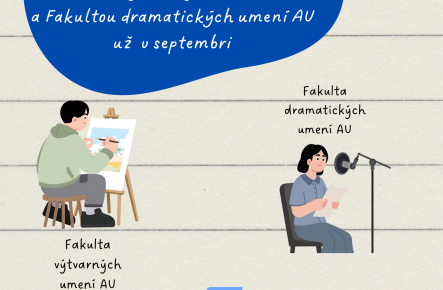 Vybrané predmety ponúkané Fakultou výtvarných umení AU a Fakultou dramatických umení AU